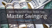 Master the Dark Pool Module Three October (Recorded)